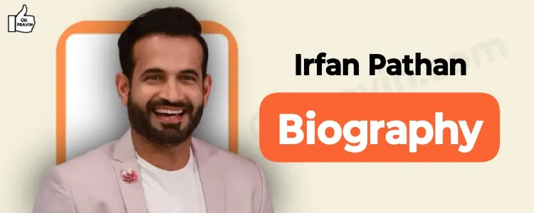 Irfan Pathan, Biography