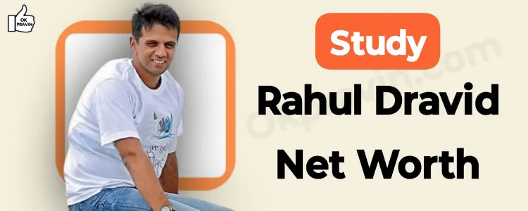 Study: Rahul Dravid Net Worth