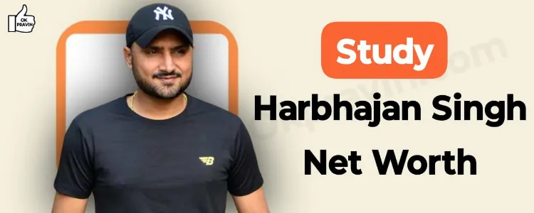 Study: Harbhajan Singh Net Worth