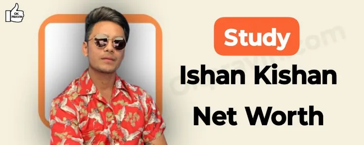 Study: Ishan Kishan Net Worth