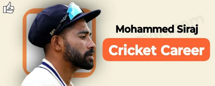 Mohammed Siraj Cricket Career