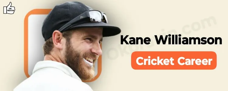 Kane Williamson Cricket Career