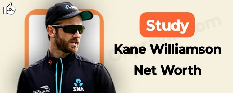 Study: Kane Williamson Net Worth