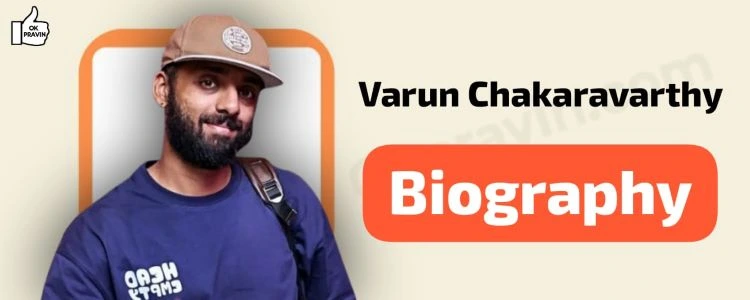 Varun Chakravarthy, Biography