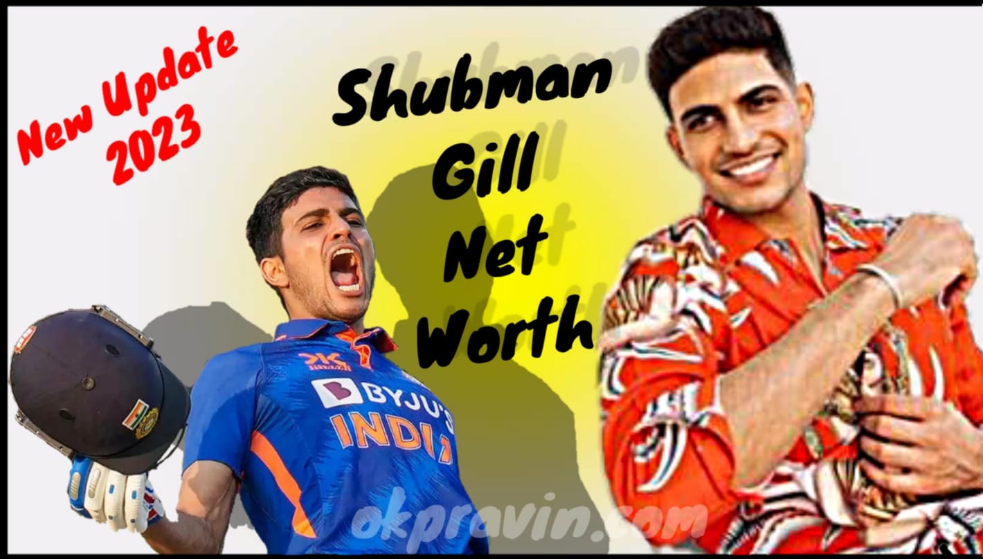 Shubman Gill Net Worth 2024 IPL Fees, Affair and Love Story